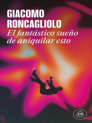 cover image of El fantástico sueño de aniquilar esto